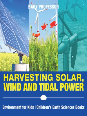 cover image of Harvesting Solar, Wind and Tidal Power